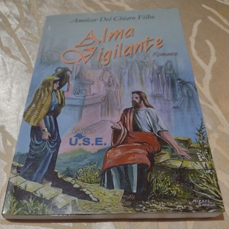 Alma Vigilante (romance espirita) Amilcar Del Chiaro