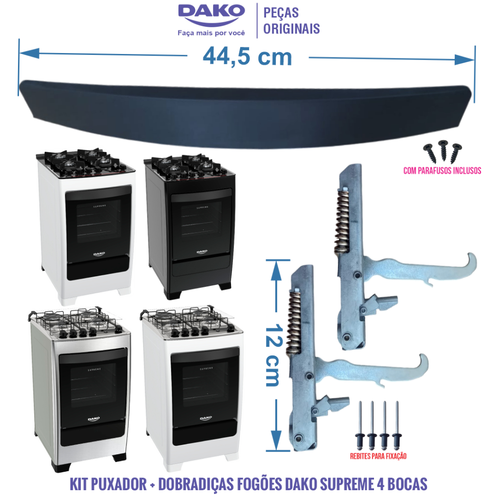 KIT PUXADOR + PAR DE DOBRADIÇAS DE 12 CM FOGÕES DAKO SUPREME 4 BOCAS