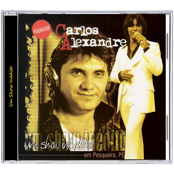 CD CARLOS ALEXANDRE AO VIVO ULTIMO SHOW EM PESQUEIRA / EDÇAO VINYL DISC