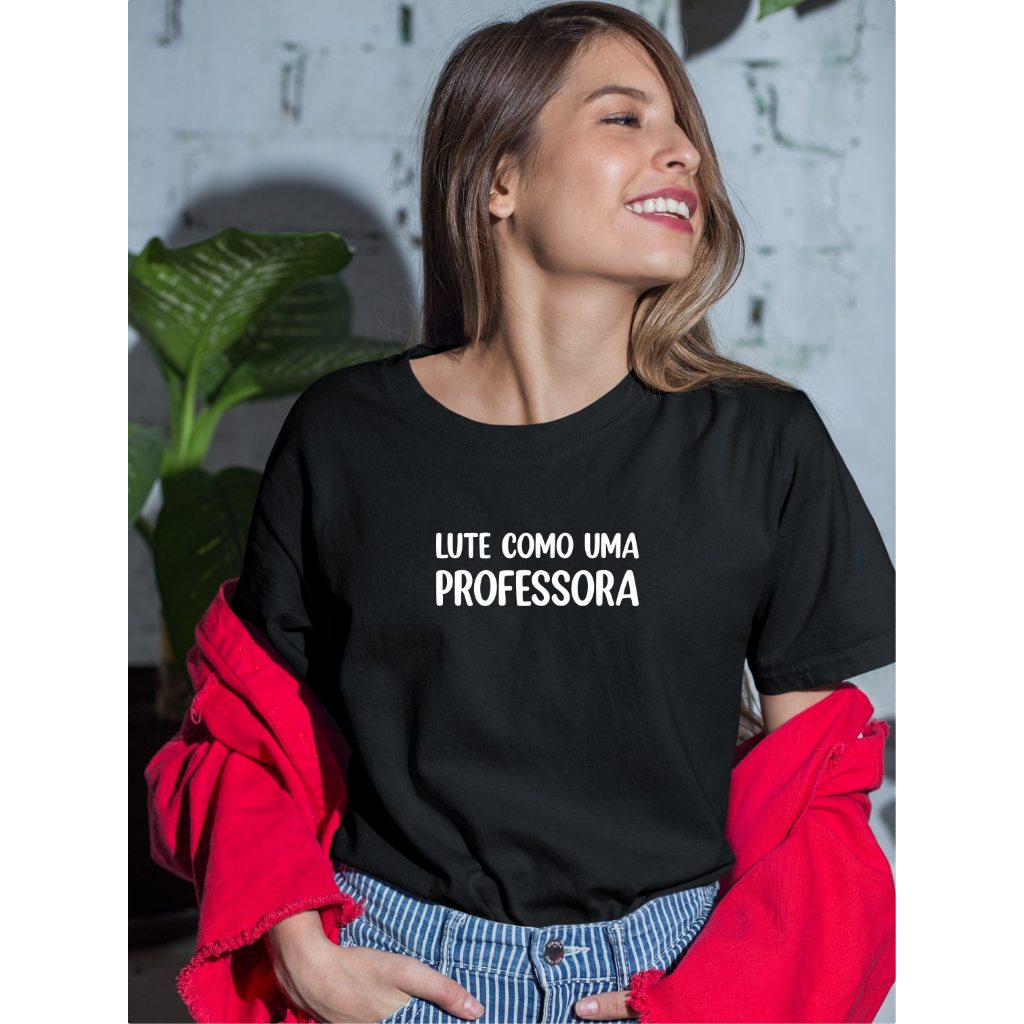 Camiseta Lute Como Uma Professora Camiseta Escola Aulas Uniforme