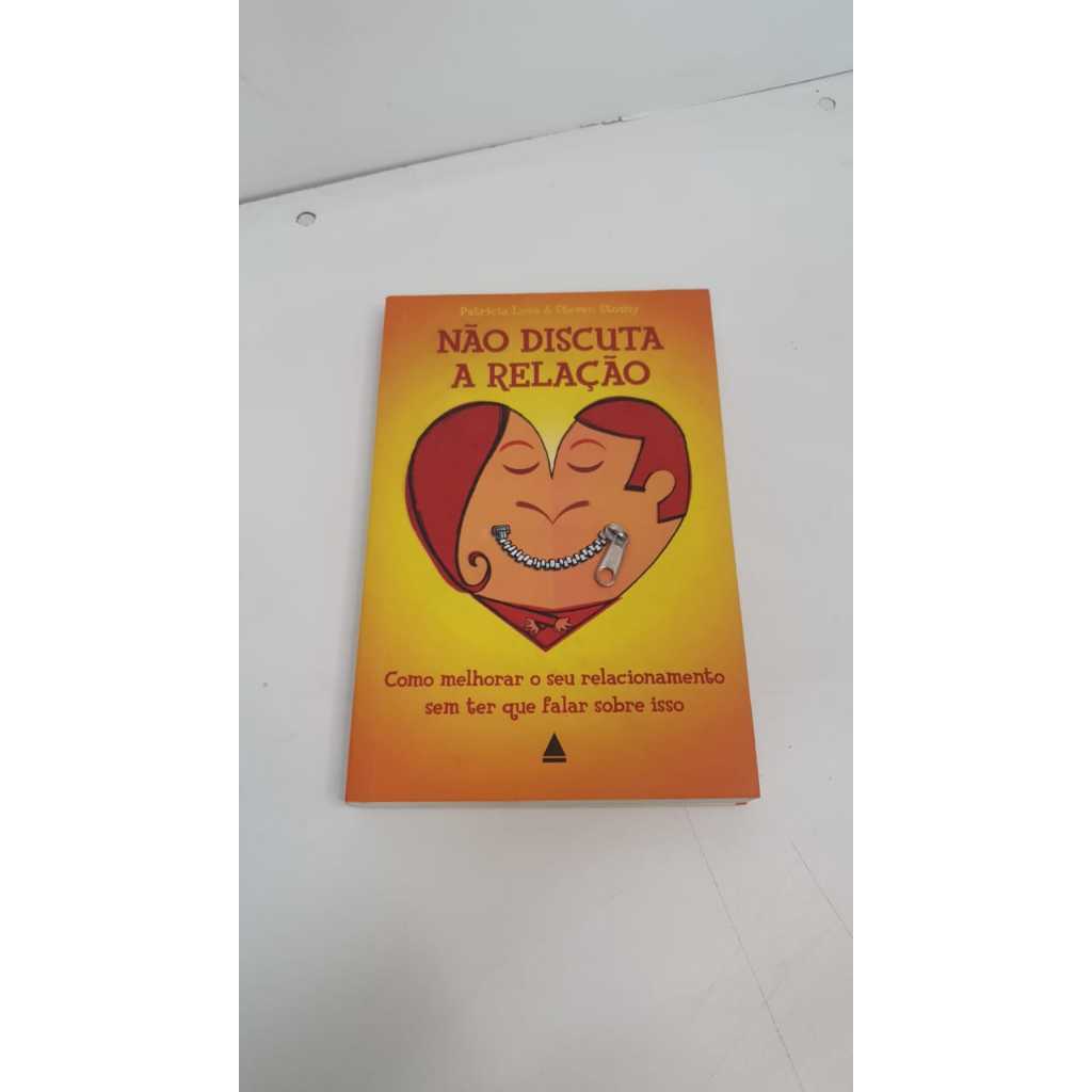 Livro Não Discuta a Relação Patricia Love e Steven Stosny Editora Nova Fronteira A1095