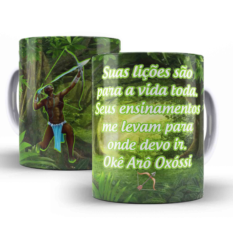 Caneca Porcelana Orixá Oxóssi Suas Lições São Para Toda A Vida Oke Arô Oxóssi