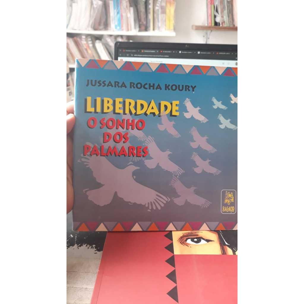 Liberdade o Sonho dos Palmares - Jussara Rocha Koury