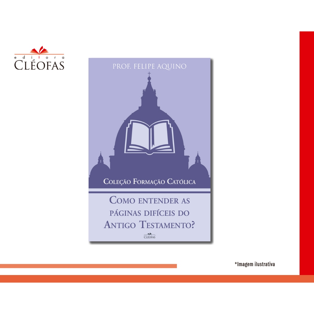 Coleção Formação Católica Como entender as páginas difíceis do Antigo Testamento?