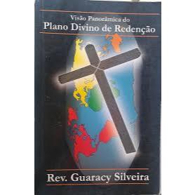 Livro: Visão Panorâmica do Plano Divino de Redenção - Guaracy Silveira