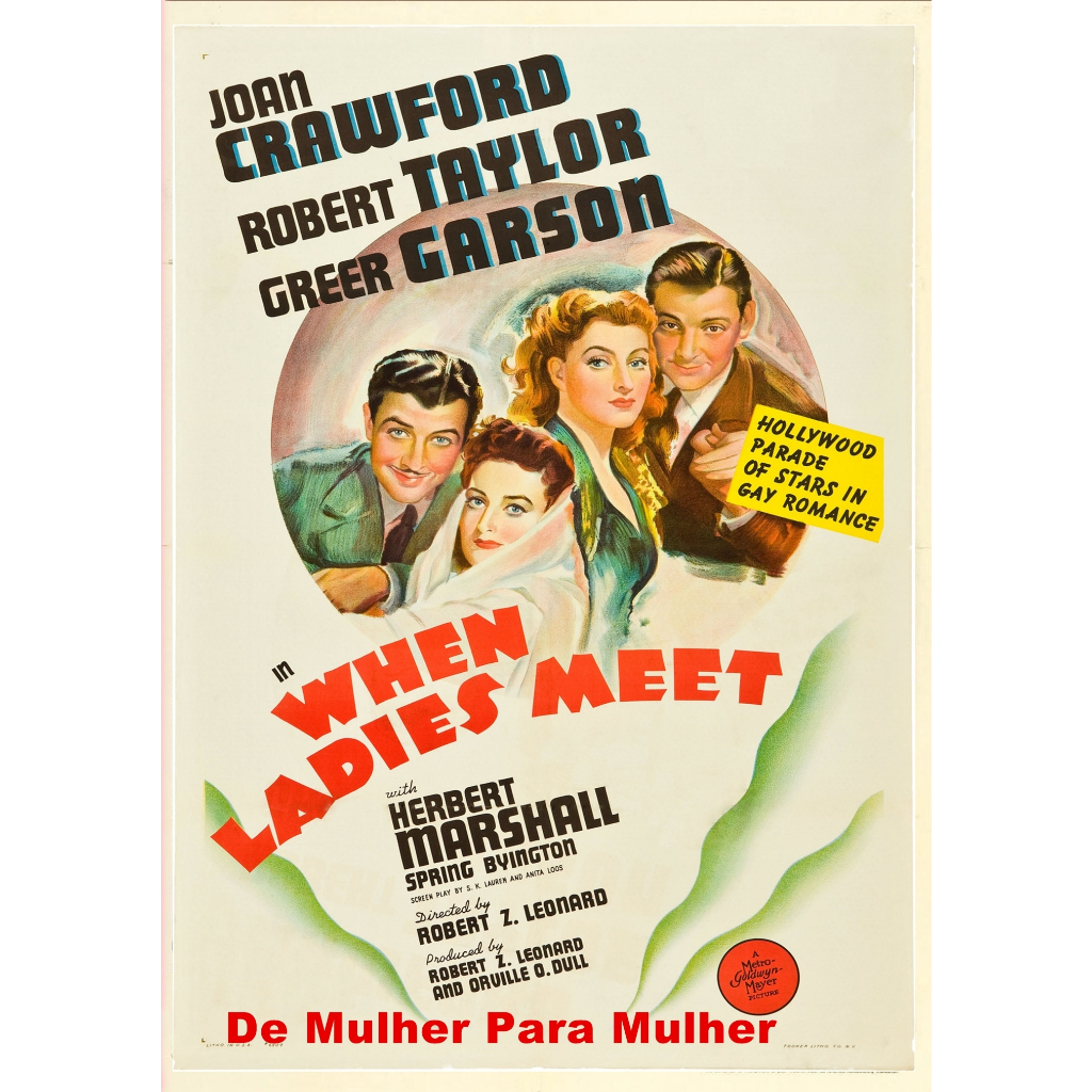 Joan Crawford e Greer Garson - De Mulher Para Mulher (When Ladies Meet) 1941