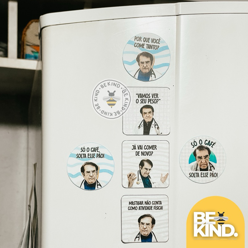 Kit 6 Imãs Personalizados Divertidos Dr Now Quilos Mortais | be kind.