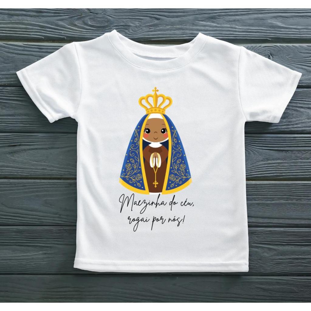 Camiseta Infantil Unissex Nossa Senhora Aparecida Nossa Senhora das Graças Nossa Senhora de Fátima