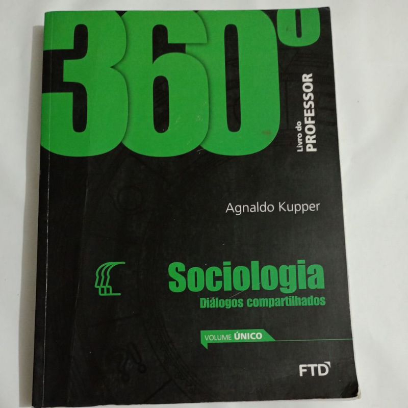 livro 360° Sociologia: Diálogos Compartilhados -  Volume Único - FTD (Professor)