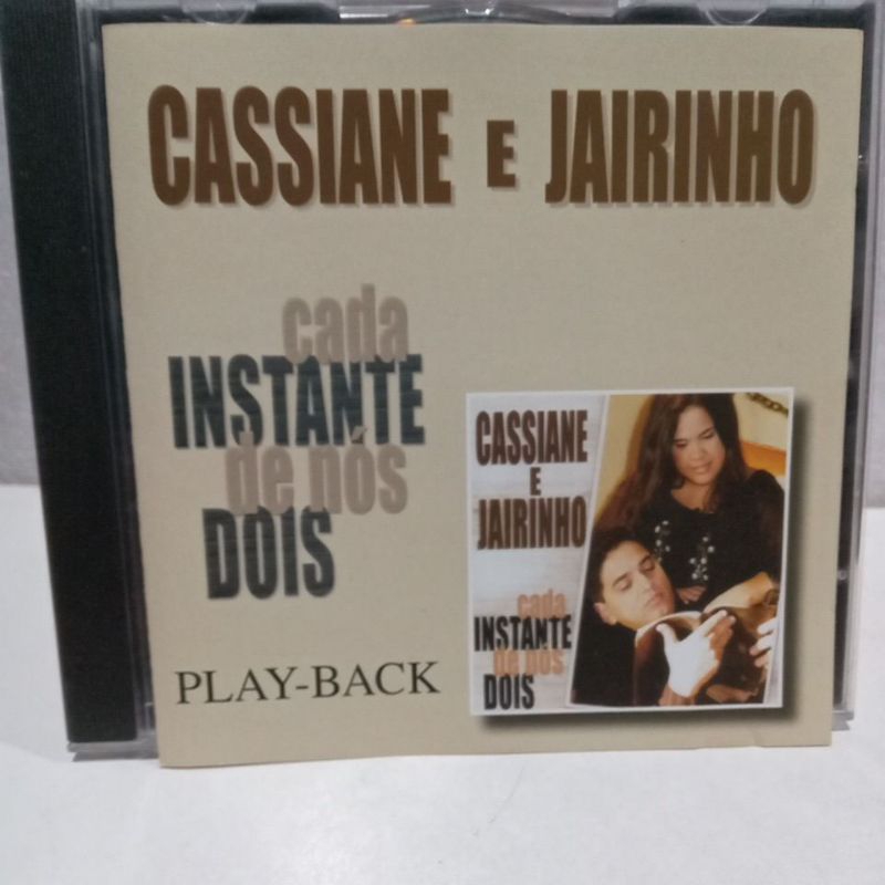 CD CASSIANE & JAIRINHO -PLAY-BACK CADA INSTANTE DE NÓS DOIS 2.002