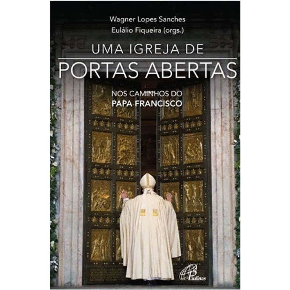Livro: Uma Igreja de Portas Abertas - Wagner Lopes Sanches