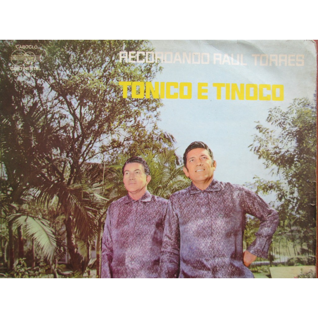 LP Vinil - TONICO E TINOCO / 1970 / Recordando RAUL TORRES / Raríssimo