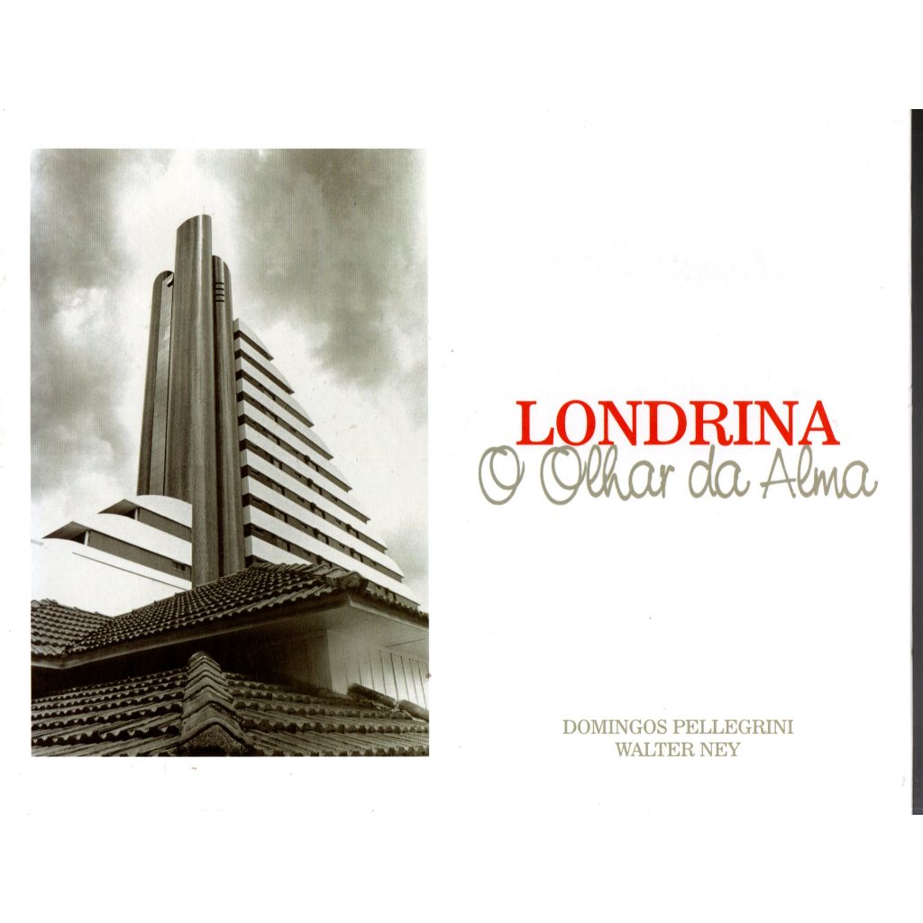 Livro Londrina, Olhar Da Alma, Domingos Pellegrini