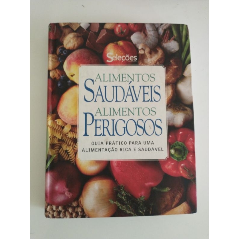 Alimentos Saudáveis, alimentos perigosos