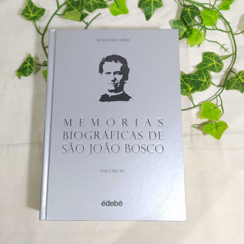 Memórias Bibliograficas são João Bosco / Eugenio Ceria - Volume XV