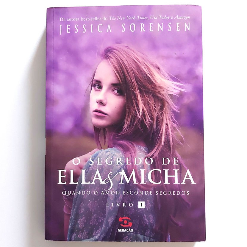 Livro O Segredo De Ella & Micha Quando O Amor Esconde Segredos Livro 1 Jessica Sorensen 1a Ed 2013