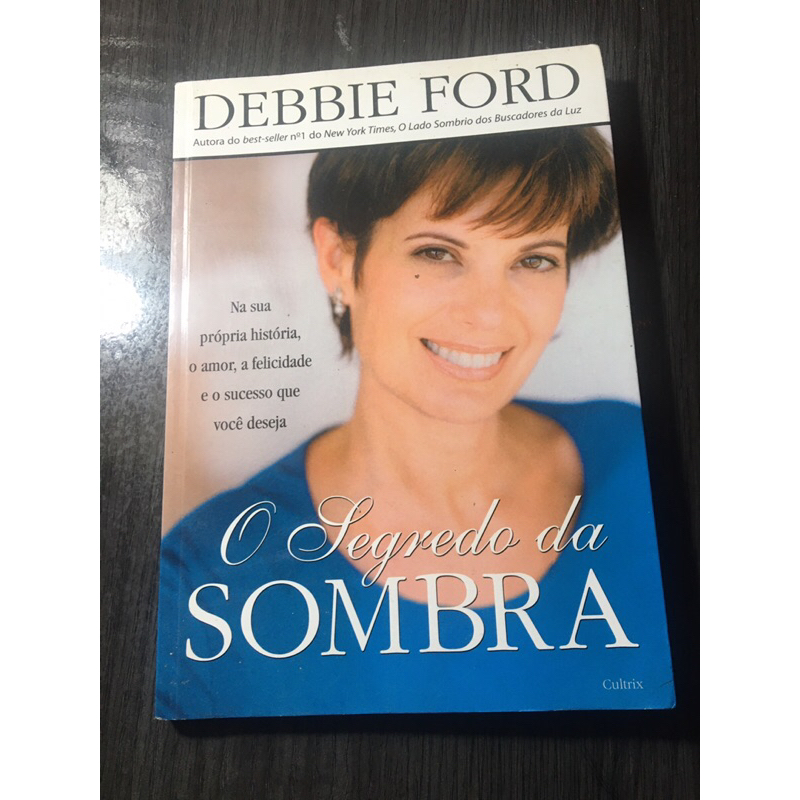 Livro O segredo da sombra - Debbie Ford