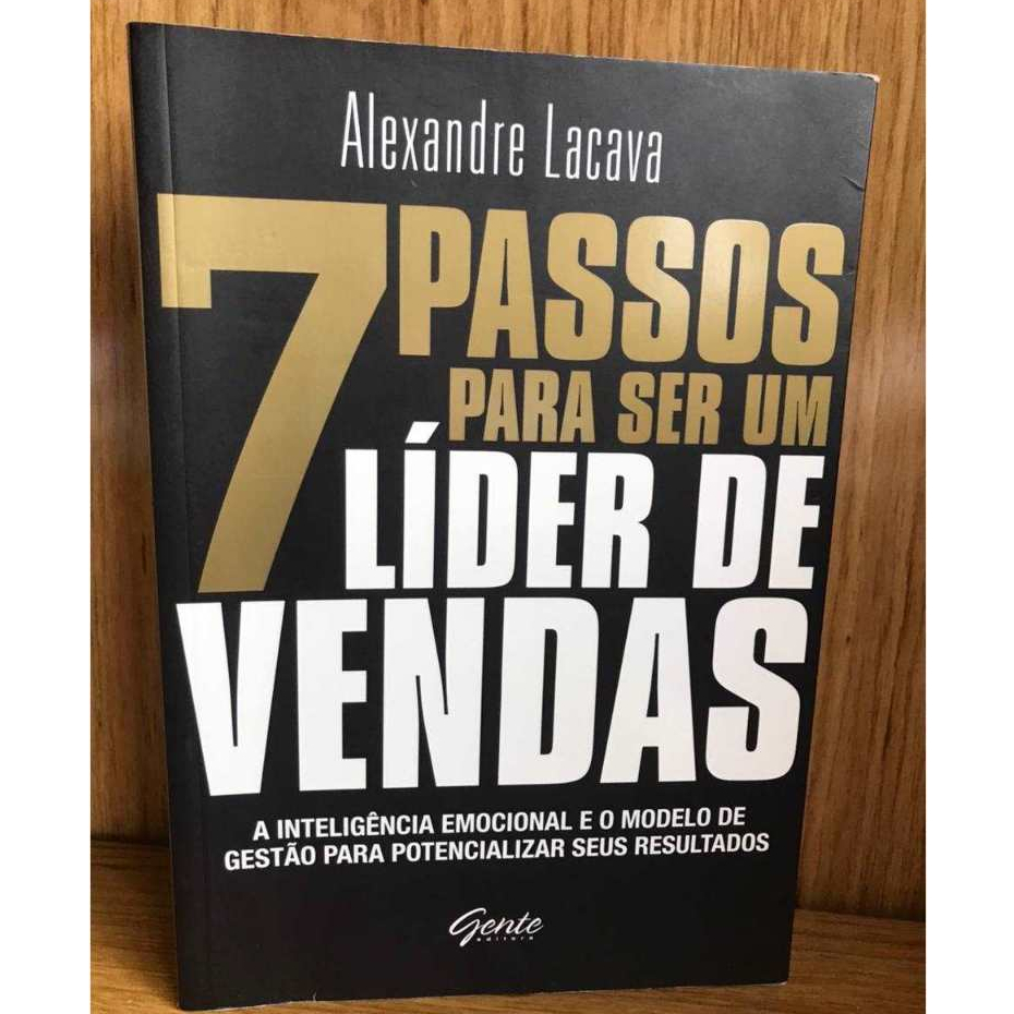 7 passos para ser um líder de vendas: a inteligência emocional e o modelo de gestão para potencializar seus resultados