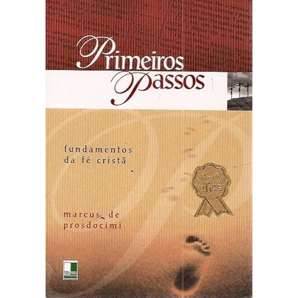 Livro: Primeiros Passos: Fundamentos da Fé Cristã - Marcus de Prosdocimi
