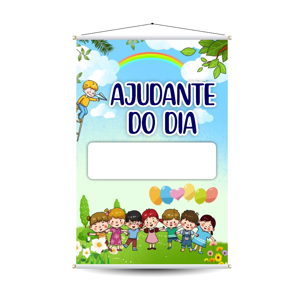 Banner Ajudante do Dia para Sala de Aula Decoração Educativa OBS. NÃO ALTERAMOS A ARTE em Oferta na Shopee
