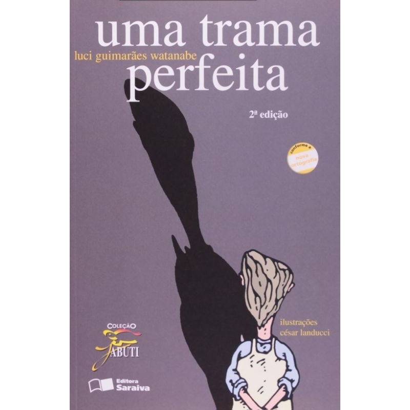 (Veja o vídeo) - Livros USADOS: Uma Trama Perfeita- Luci Guimarães Watanabe [Coleção Jabuti]