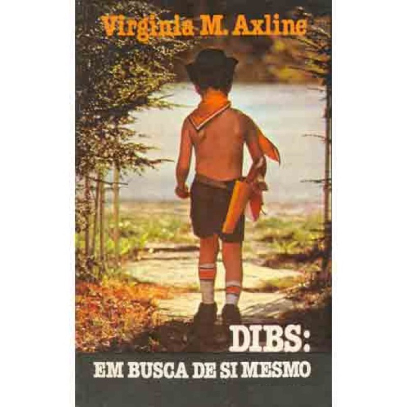 Virginia M. Axline - Dibs: em busca de si mesmo