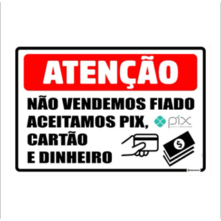 Placa - NAO VENDEMOS FIADO ACEITAMOS PIX E CARTAO 21x29cm em Oferta na Shopee