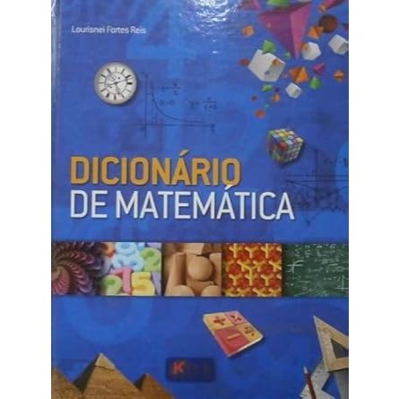 Dicionário de Matemática- Lourisnei Fortes Reis