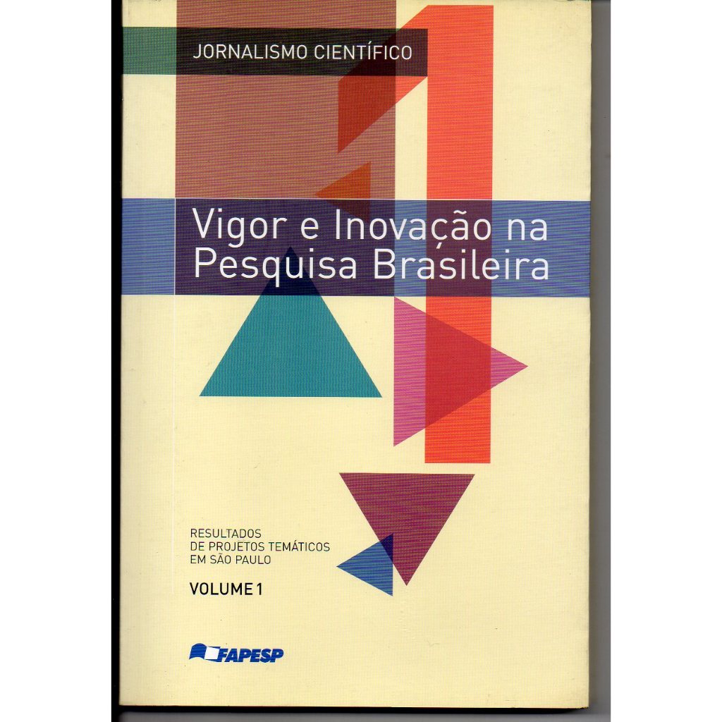 Livro Jornalismo Científico Vigor e Inovação na Pesquisa Brasileira Vol.1