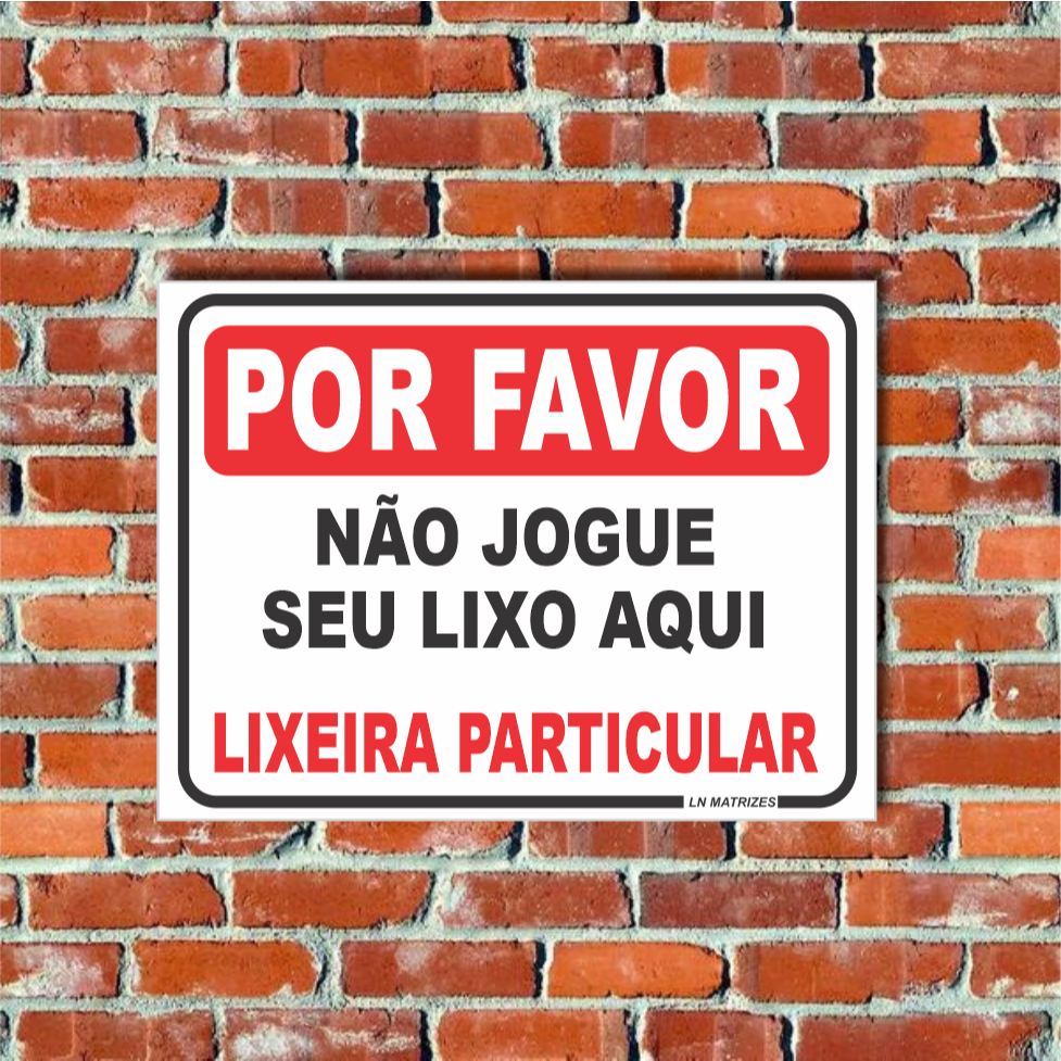 PLACA POR FAVOR NAO JOGUE SEU LIXO AQUI ( LIXEIRA PARTICULAR ) em Oferta na Shopee