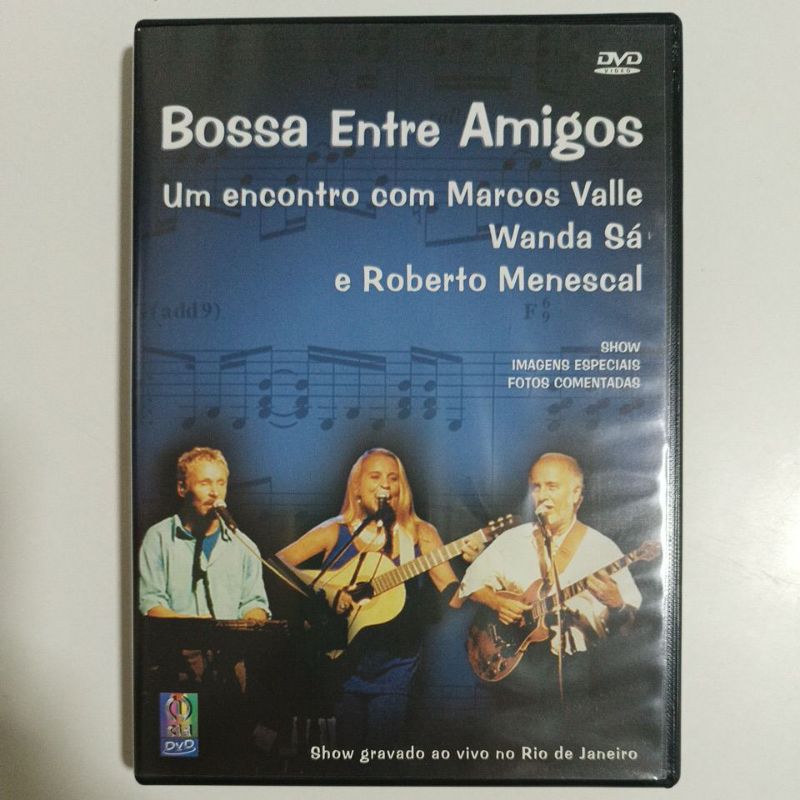 Dvd Bossa Entre Amigos - Um Encontro com Marcos Valle,  Wanda Sá e Roberto Menescal