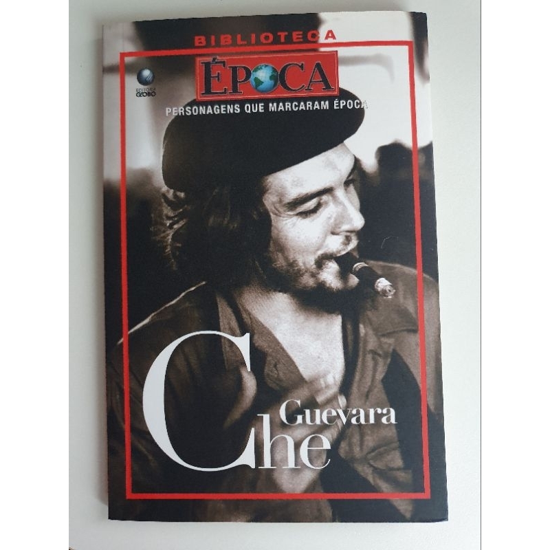 Che Guevara - Biblioteca época - Personagens Que Marcaram época,