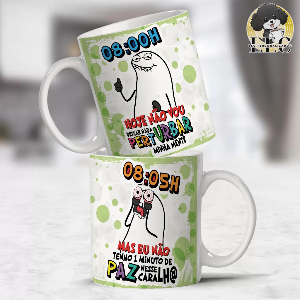 Caneca Gino Sincero - Hoje Eu Não Vou Deixar Nada Perturbar Minha Mente...Mas Eu Não Tenho 1 Minuto de Paz Nesse Caralho
