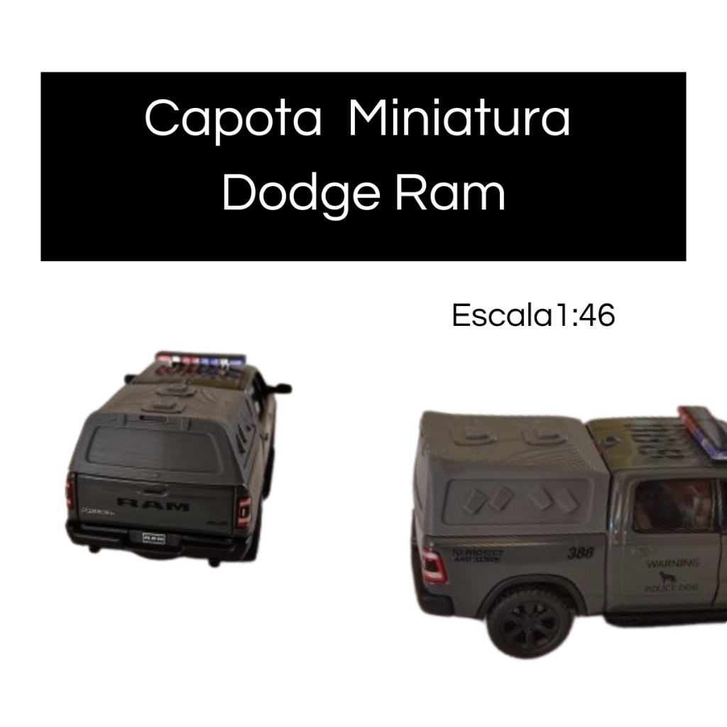 Capota Dodge Ram Miniatura Camburão - Viaturas  Escala:1/46