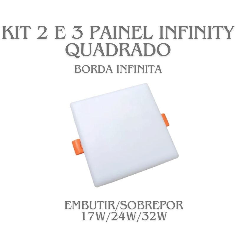 Kit 2 e 3 Painel Borda Infinita quadrado Emb/Sob 17W/24W/32W Infinity led 3000k/6500k/ 4000k em Oferta na Shopee