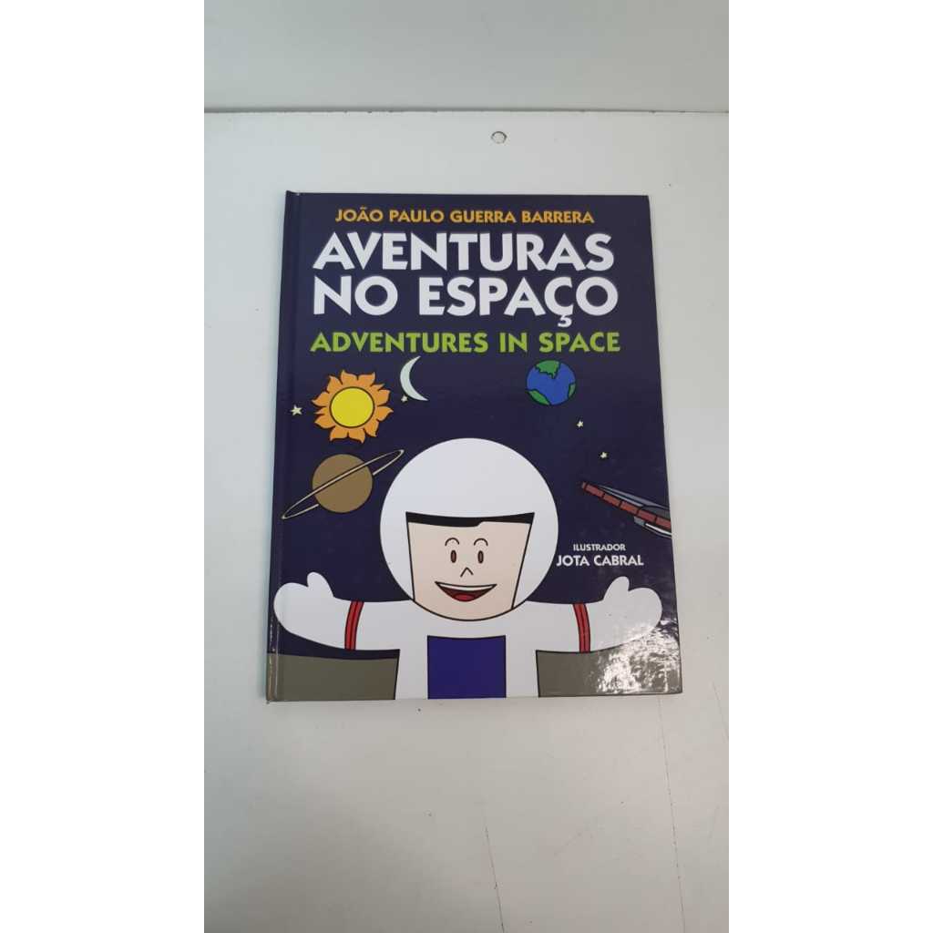 Livro Aventuras no Espaço  Adventures In Space João Paulo Guerra Barrera A1319