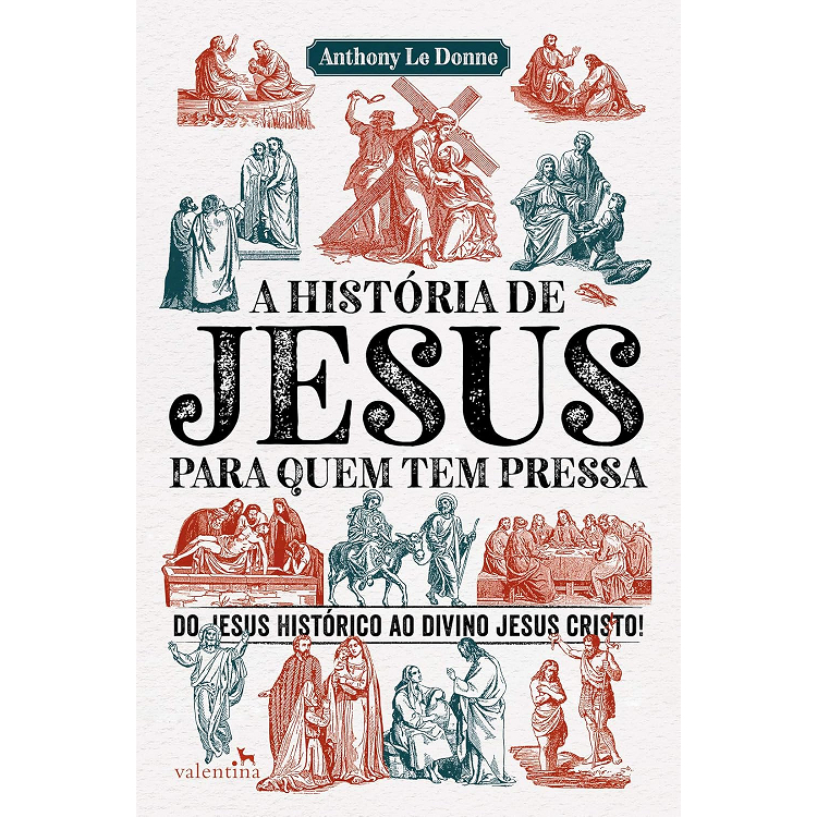 A História de Jesus para quem tem pressa - Valentina