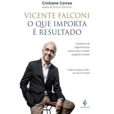 Vicente Falconi O Que Importa É Resultado de Cristiane Correa