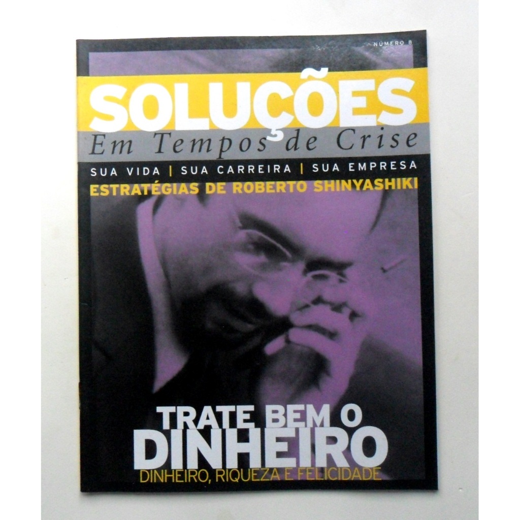 Soluções em tempos de crise número 8 revista roberto shinyashiki auto ajuda