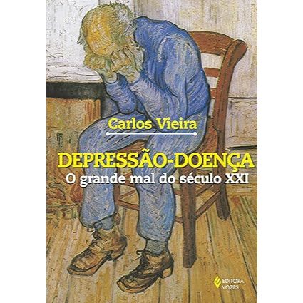 Depressão-doença - O grande mal do século XXI: Teorias, conceitos, sintomas, sinais, métodos de tratamento
