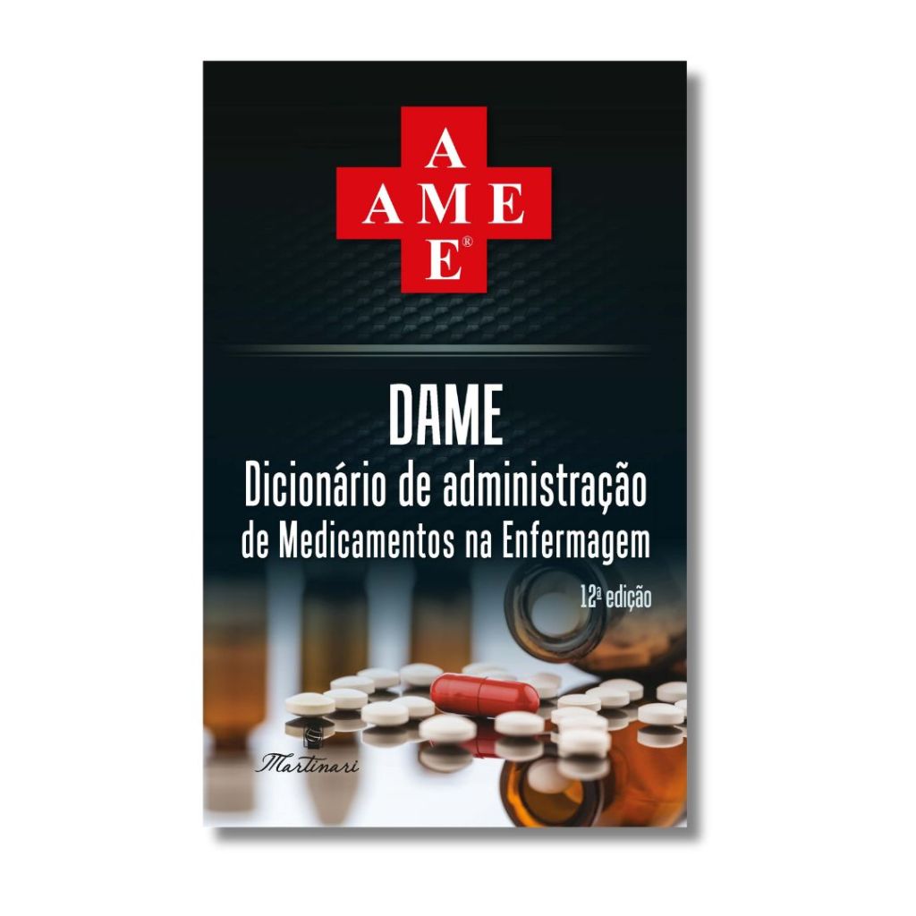 Guia de Remédios DAME Dicionário De Administração De Medicamentos Na Enfermagem - Ultima Edição