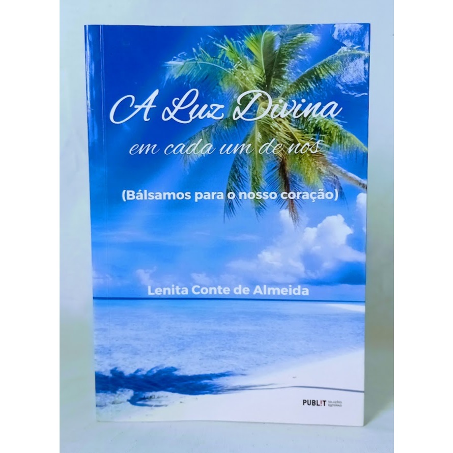 A Luz Divina em cada um de nós	Lenita Conte de Almeida