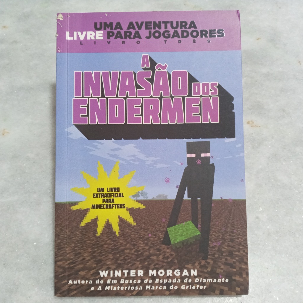 Livro: A Invasão Dos Endermen: Uma História Extraoficial Para Minecrafters (livro 3) - Winter Morgan