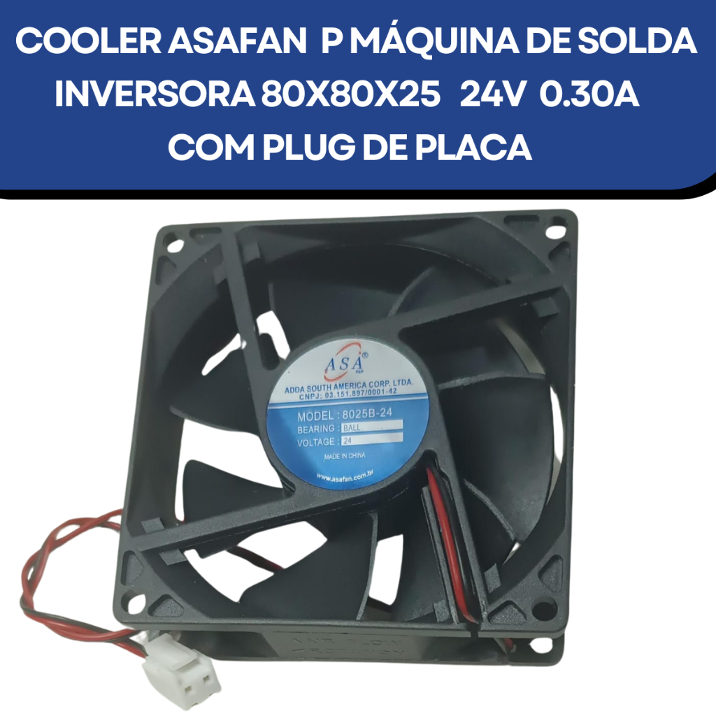 MicroVentilador fan Cooler Ventoinha Para Maquina de Solda 80x80x25mm 24v 0.30a Com Plug Placa 80mm Asafan Original