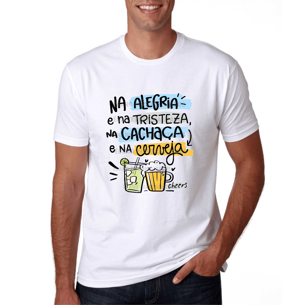 Camiseta casamento Na alegria na tristeza na cachaça na cerveja juntos para sempre