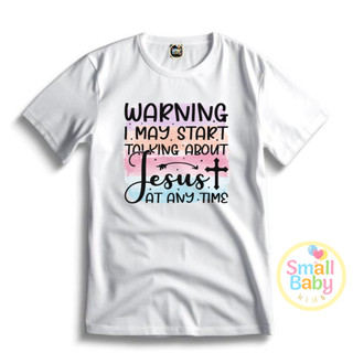Camiseta/Camisa Infantil/Juvenil/ Unissex Warning I May Start Talking About Jesus At any…