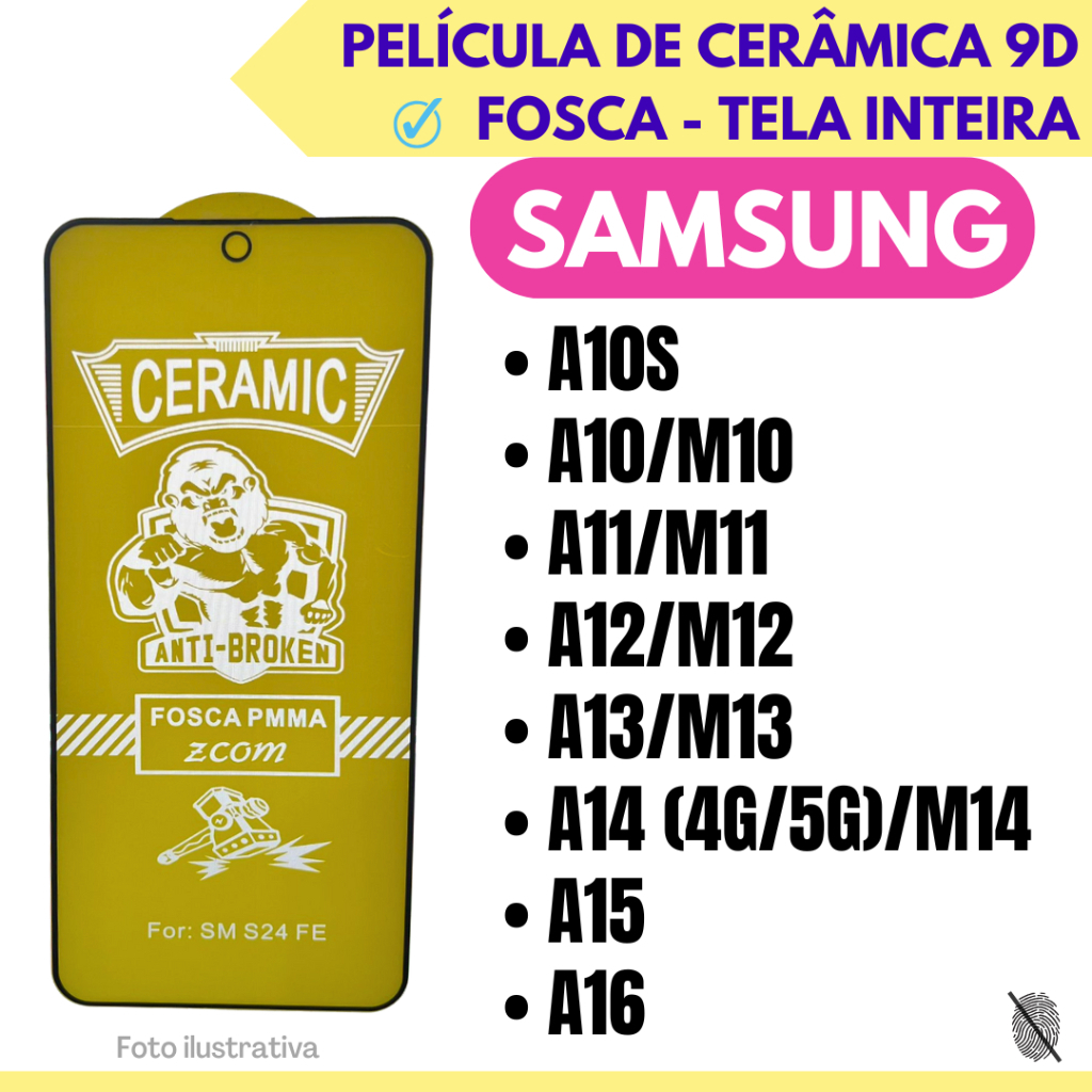 Película Fosca Cerâmica Flexível Para Samsung A10S/ A10-M10/ A11-M11/ A12-M12/ A13-M13/ A14 (4G/5G)-M14/ A15/ A16.