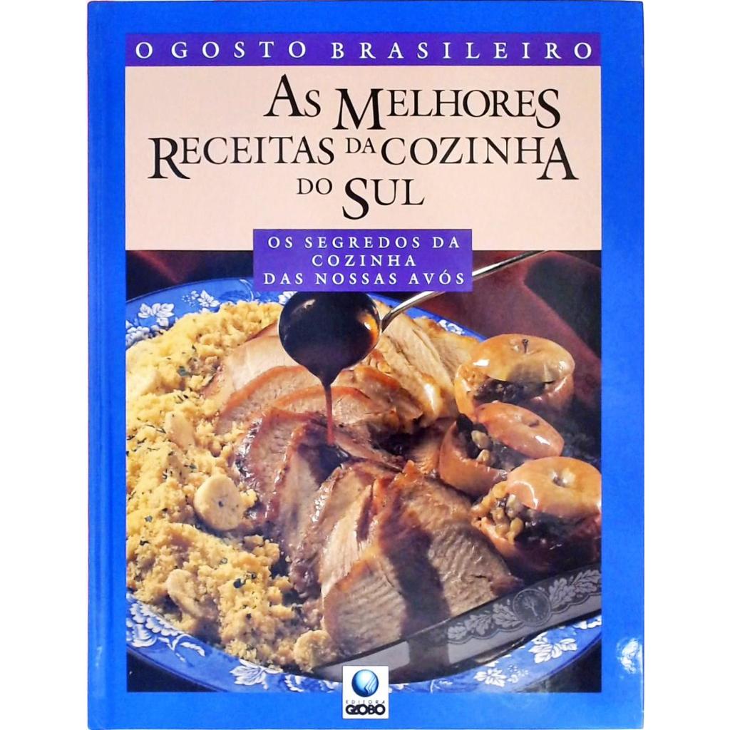 As Melhores Receitas Da Cozinha Do Sul - Os Segredos Da Cozinha Das Nossas Avós