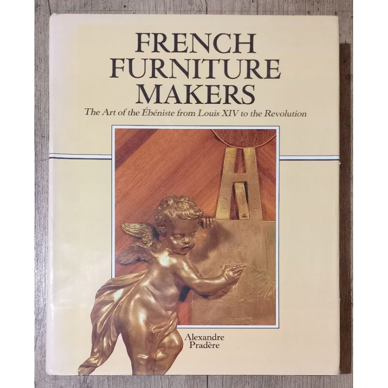 french furniture makers - The art of The ebeniste from Louis XIV to revolution - Alexandre pradere