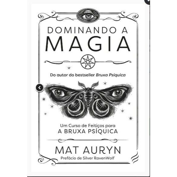 Dominando a Magia-Um Curso de Feitiços para Bruxa Psiquica - Capa Dura por Mat Auryn